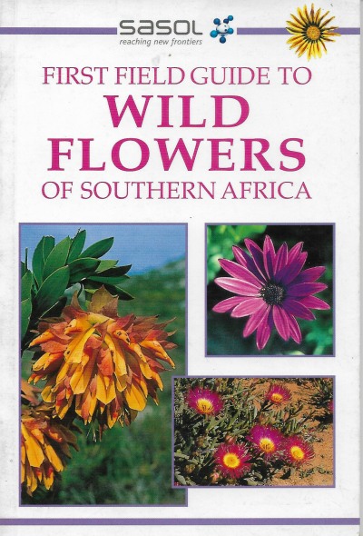 Cover of Sasol First Field Guide to Wild Flowers of Southern Africa